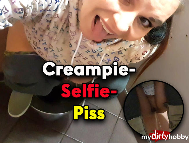 Creampie - Selfie - Piss